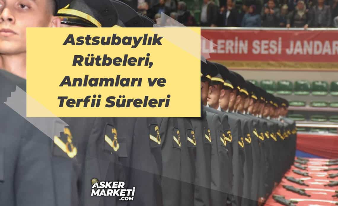 Astsubaylik Rutbeleri Anlamlari Terfii Sureleri2024