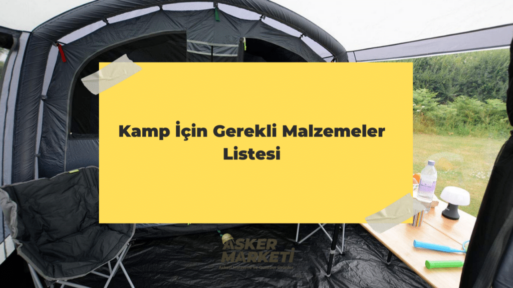 Kamp İçin Gerekli Malzemeler Listesi
