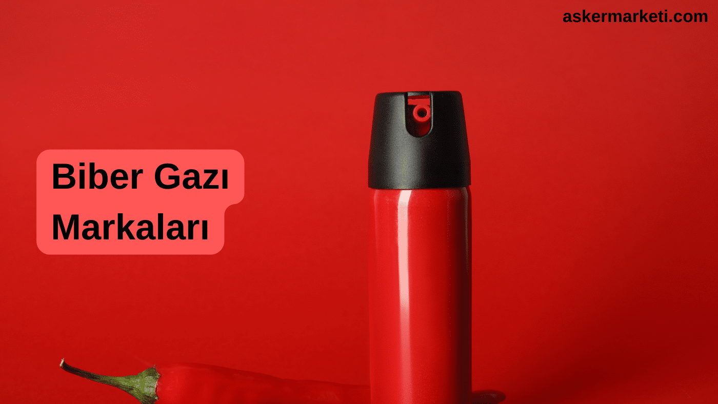 Biber Gazı Markaları