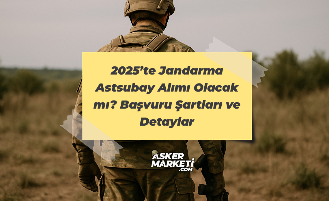 2025’te Jandarma Astsubay Alımı Olacak mı? Başvuru Şartları ve Detaylar 1 2025’te Jandarma Astsubay Alımı Olacak mı Başvuru Şartları ve Detaylar