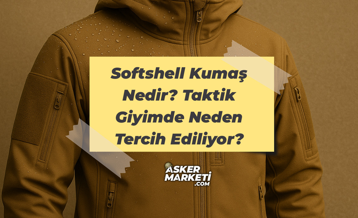 Softshell Kumaş Nedir? Taktik Giyimde Neden Tercih Ediliyor? 1 Softshell Kumaş Nedir Taktik Giyimde Neden Tercih Ediliyor