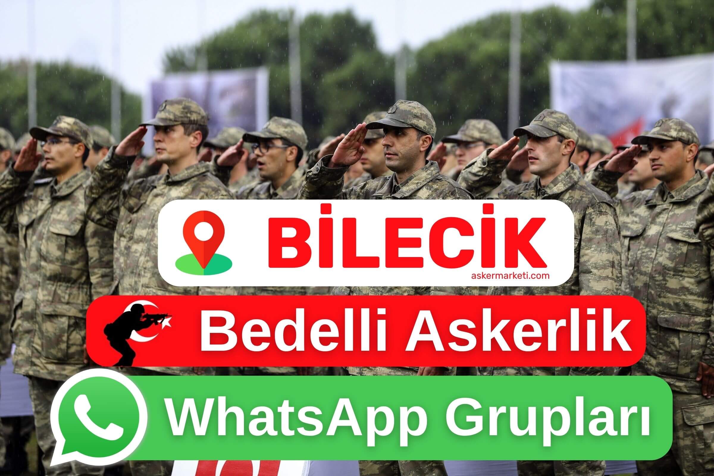 bilecik-bedelli-askerlik-whatsapp-gruplari-wp bilecik bedelli askerlik whatsapp gruplari wp