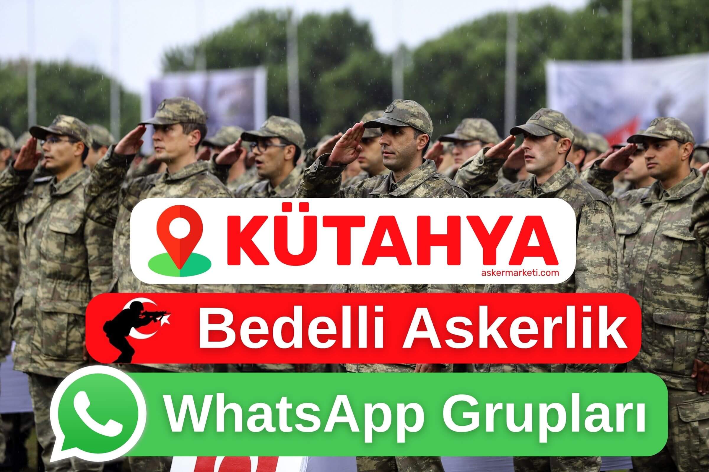 kutahya-bedelli-askerlik-whatsapp-gruplari-wp kutahya bedelli askerlik whatsapp gruplari wp