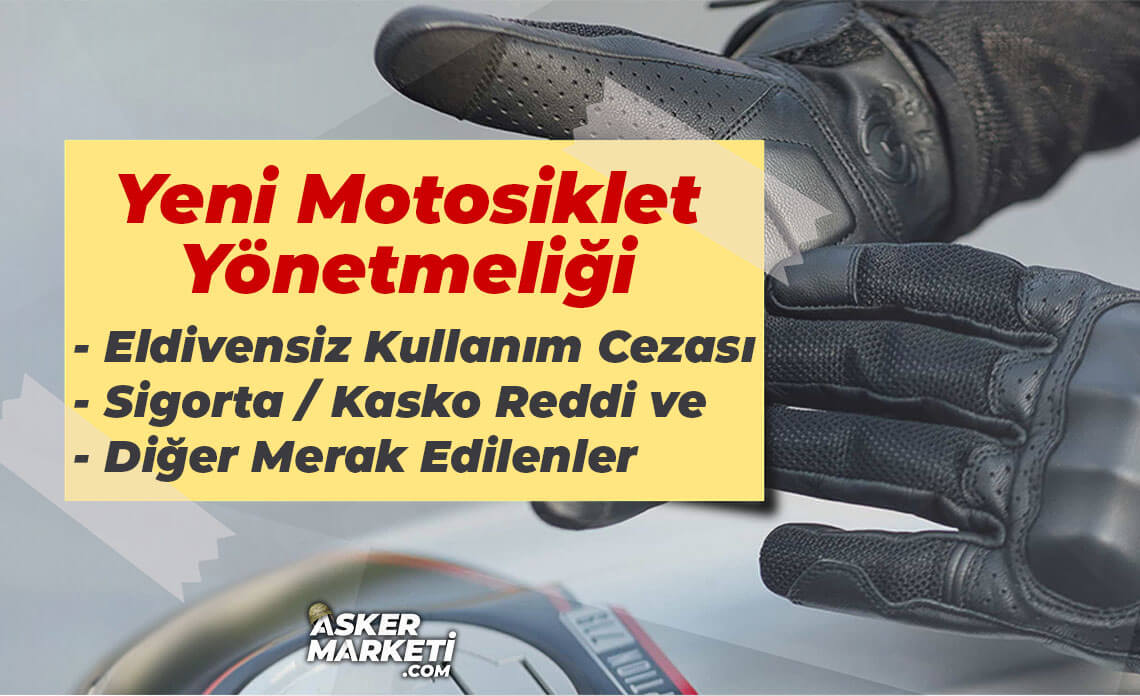 yeni motosiklet yonetmeligi eldivensiz kullanim sigorta kasko